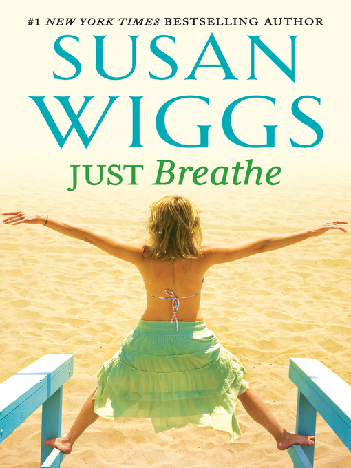 Title details for Just Breathe by SUSAN WIGGS - Available
